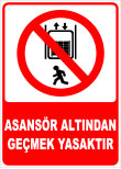 asansör altından geçmek yasaktır