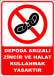 depoda arızalı zincir ve halat kullanmak yasaktır