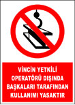 vincin yetkili operatörü dışında başkaları tarafından kullanımı yasaktır